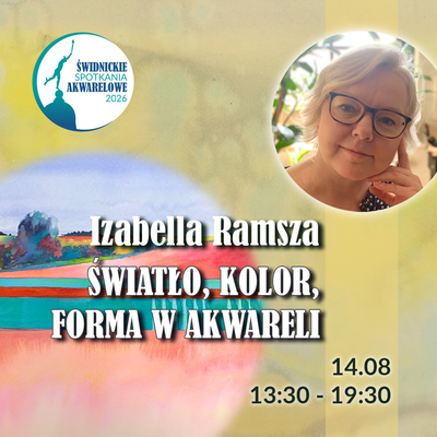 Plakat wydarzenia:  Świdnickie Spotkania Akwarelowe: IZABELLA RAMSZA 